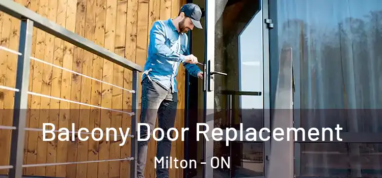  Balcony Door Replacement Milton - ON