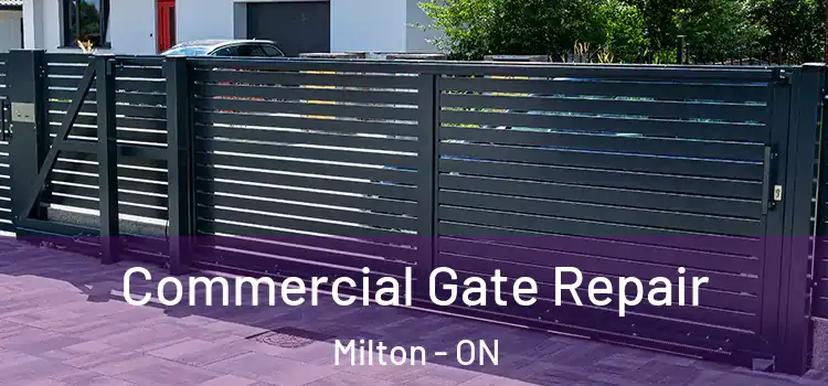 Commercial Gate Repair Milton - ON