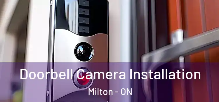  Doorbell Camera Installation Milton - ON