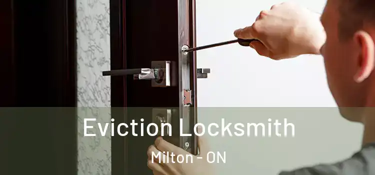  Eviction Locksmith Milton - ON