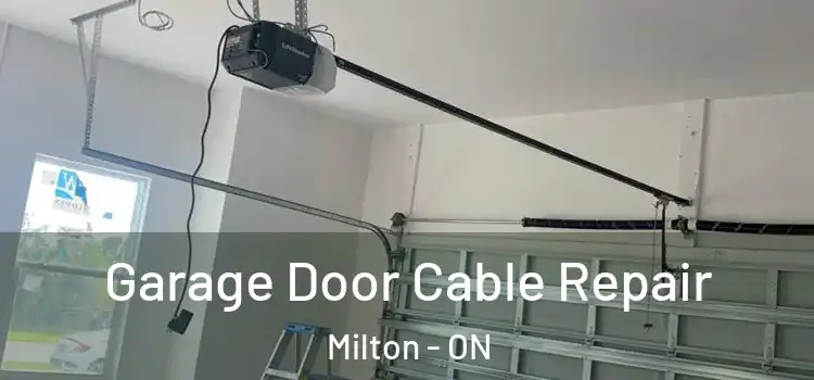  Garage Door Cable Repair Milton - ON