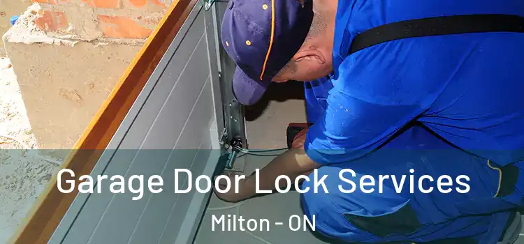 Garage Door Lock Services Milton - ON