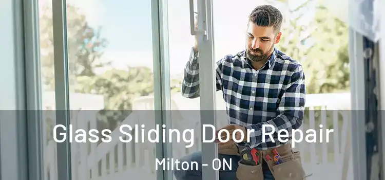 Glass Sliding Door Repair Milton - ON