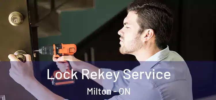 Lock Rekey Service Milton - ON